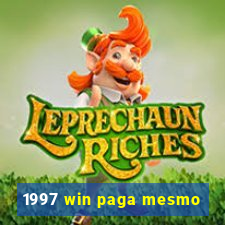 1997 win paga mesmo